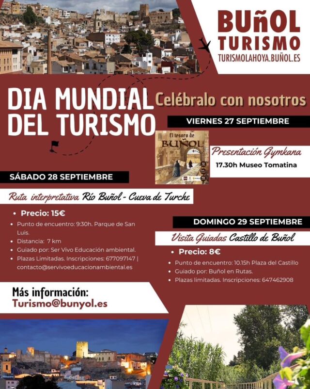 🌍✨ ¡Celebra el Día Mundial del Turismo con nosotros en Buñol! 🎉

Del 27 al 29 de septiembre hemos preparado actividades increíbles para disfrutar de nuestra naturaleza, cultura e historia. ¡Te esperamos! 👇

📆 Viernes 27 de septiembre
🏛️ Presentación Gymkana “El Tesoro de Buñol”
🕠 17:30h en el Museo Tomatina.

📆 Sábado 28 de septiembre
🌿 Ruta interpretativa Río Buñol - Cueva de Turche
🕤 Punto de encuentro: 9:30h en el Parque de San Luis.
📏 Distancia: 7 km
💸 Precio: 15€ (Inscripciones: 677097147)

💥 Multiactividad en Campamento La Serrana
🏞️ Desde las 10:00h con un día lleno de aventura: puente mono, rocódromo y más.
💸 Precio: 29€ (Mínimo 10 personas, más info: 686 937 787)

📆 Domingo 29 de septiembre
🏰 Visita guiada al Castillo de Buñol
🕙 Punto de encuentro: 10:15h en la Plaza del Castillo.
💸 Precio: 8€ (Inscripciones: 647462908)

🏡 Fin de semana familiar (27 al 29 de septiembre)
Alojamiento en albergue con pensión completa y actividades para todos.
💸 Desde 93€ por persona (actividades opcionales).

ℹ️ Más información: turismo@bunyol.es o 📞 +34 653 67 21 74

¡Ven a descubrir lo mejor de Buñol y celebra con nosotros el #DiaMundialDelTurismo! 🌿🏰 #BuñolTurismo #Aventura #Naturaleza #Cultura #Turismo